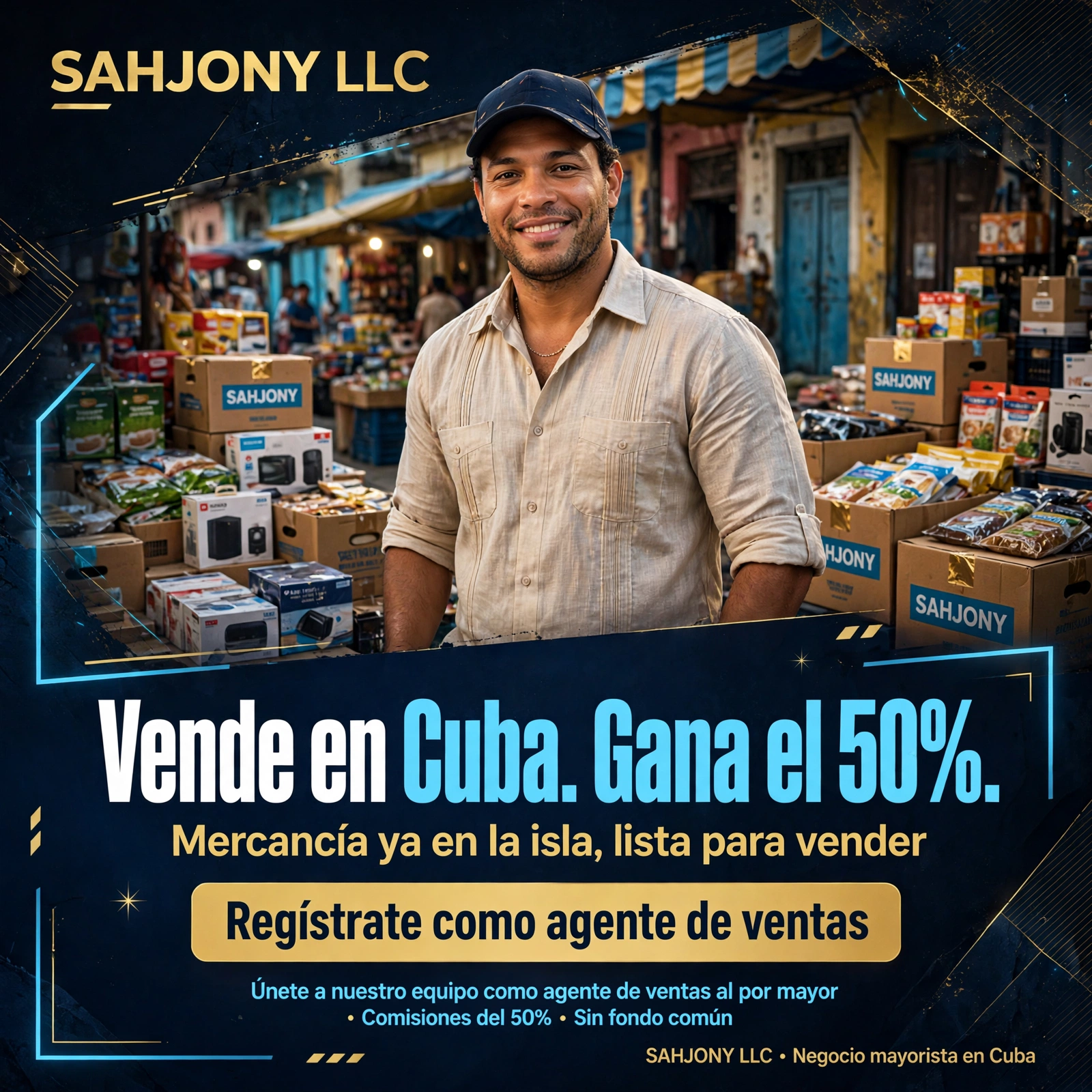 SAHJONY LLC — Vende en Cuba, gana el 50%. Mercancía ya en la isla, lista para vender.